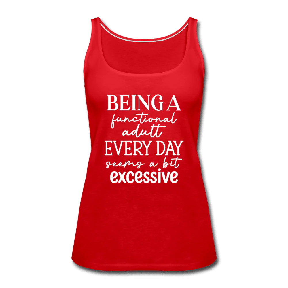 Being a Functional Adult is a Bit Excessive Tank Top - Image 3