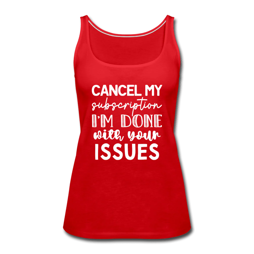 Cancel My Subscription I'm Done Tank Top - Image 3