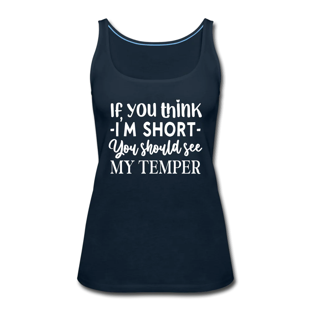 If You Think I'm Short, Check My Temper Funny Girl Tank Top - Image 3