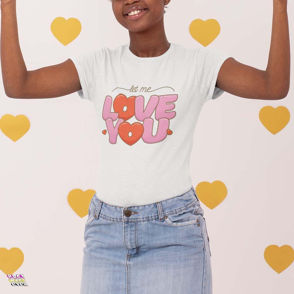 Let Me Love You Bubble Letters Unisex T-Shirt - Image 2