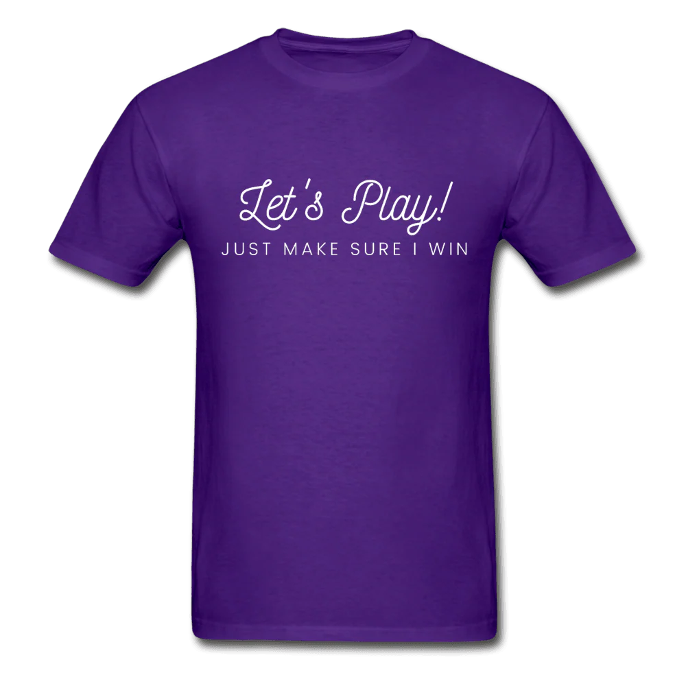 Let's Play! Just Make Sure I Win Funny Gamer T-Shirt - Image 6