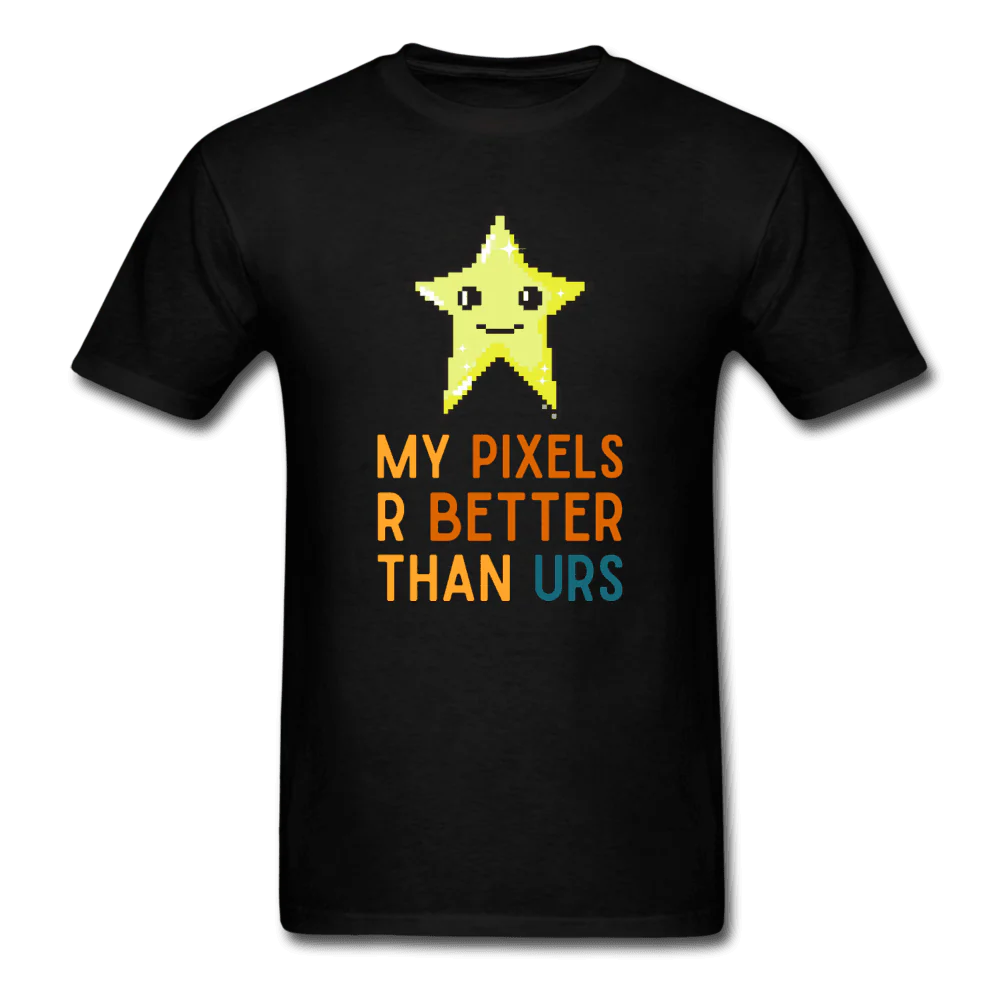 My Pixels R Better Than Yours Star Unisex T-Shirt - Image 5