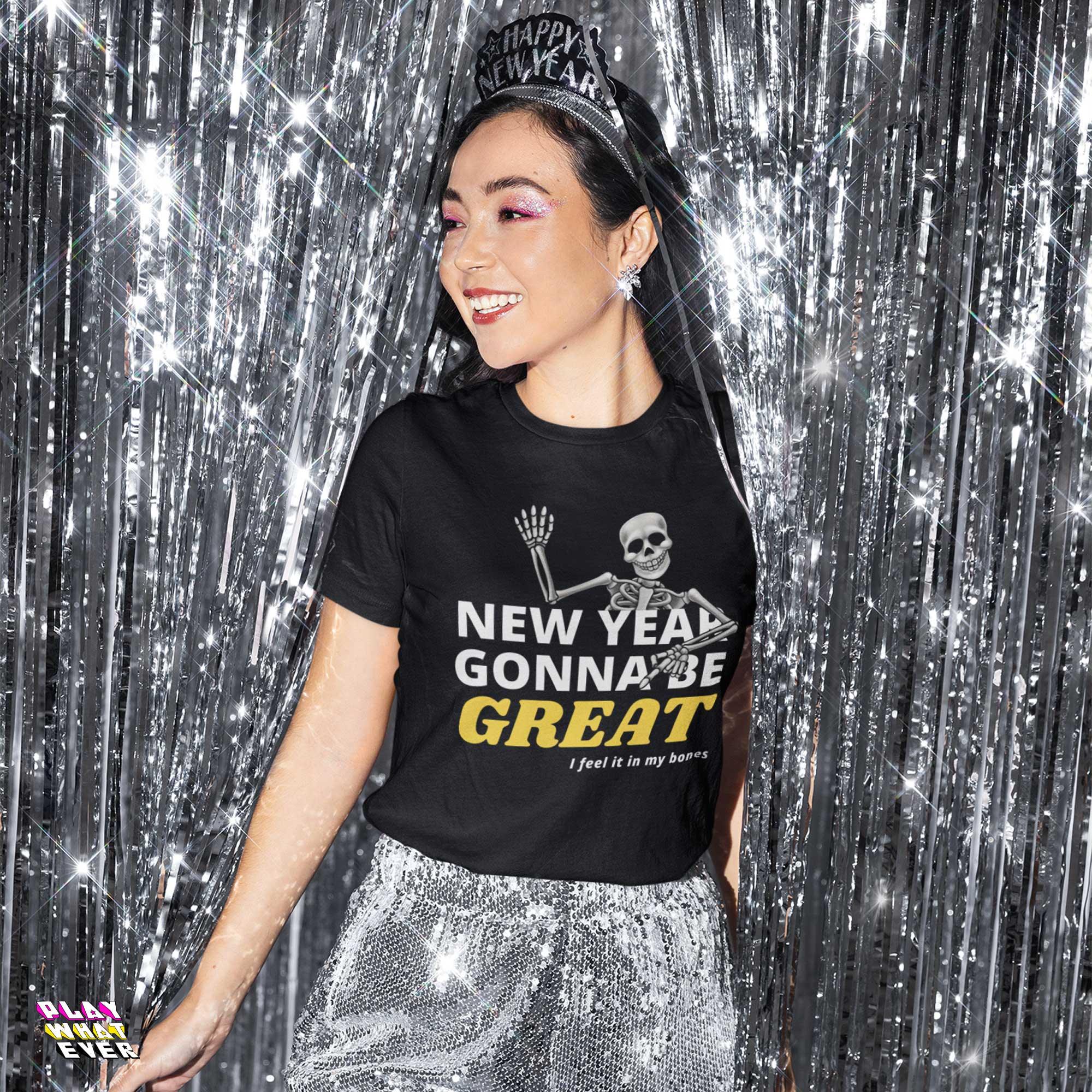 New Year Gonna Be Great Bones Skeleton Unisex T-Shirt - Image 2