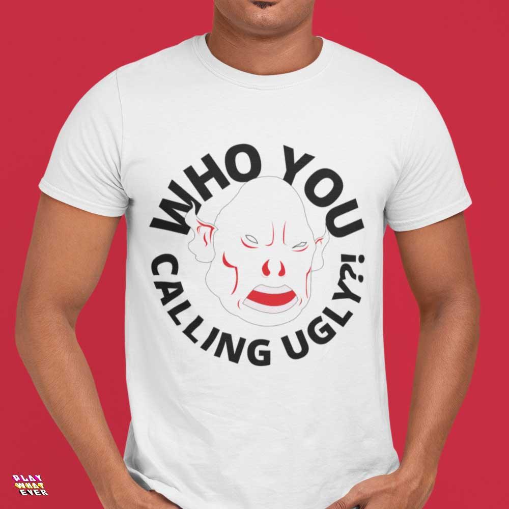 Who You Calling Ugly Ogre Funny Unisex T-Shirt - Image 2